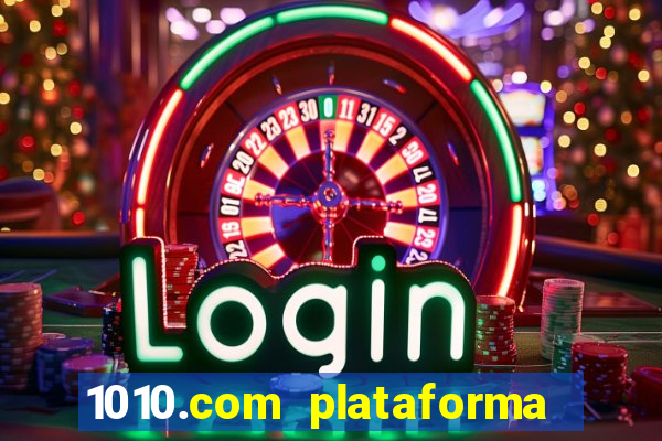 1010.com plataforma de jogos